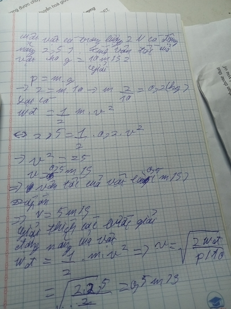 Một vật có trọng lượng 2N có động năng 2,5J . Tính vận tốc của vật
