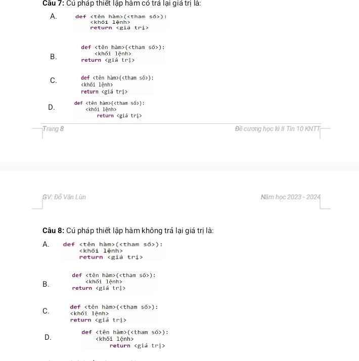 Xét hai đoạn chương trình như bên dưới, phát biểu nào sau đây là đúng?
>>> def f_sum(a,b,c):        >>> x,y =5,3
         return a+b+c              >>> f_sum(10,x,y):
 A. (a,b,c) là tham số, (x,y) là đối số 
B. (a,b,c) là đối số, (x,y) là tham số 
C. (a,b,c) và (x,y) đều là đối số 
D. (a,b,c) và (x,y) đều là tham số
