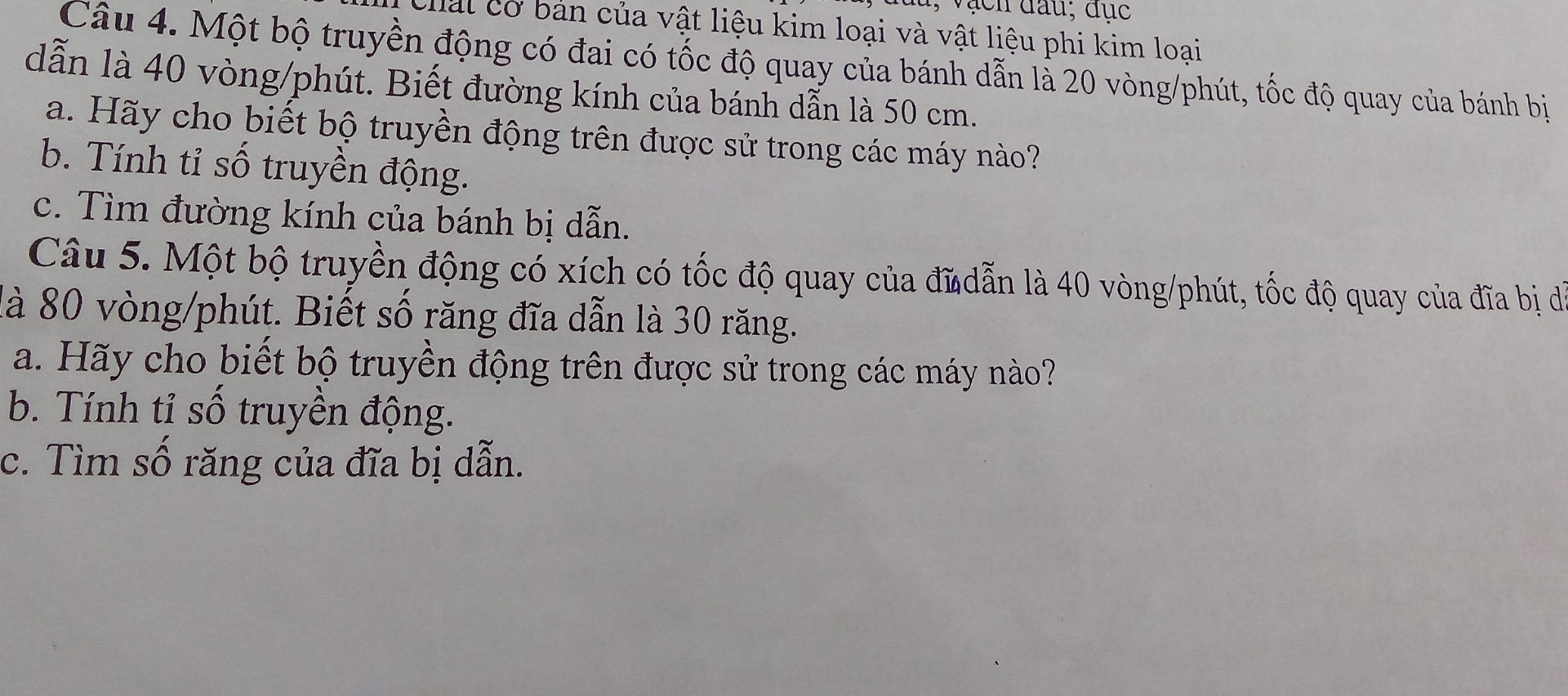 cho bộ truyền động đai : bánh bị dẫn quay với tốc độ 20 vòng/phút , bánh dẫn qua...