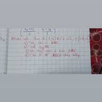 Cho A (1;3) B ( 2;0) , c(-1;2
a) Tíh chu vi tam giác ABC
b)Tính S tam giác ABC
c,)Tính trọng tâm G của tam giác ABC
d)Tìm D để ABCD thắng hàng