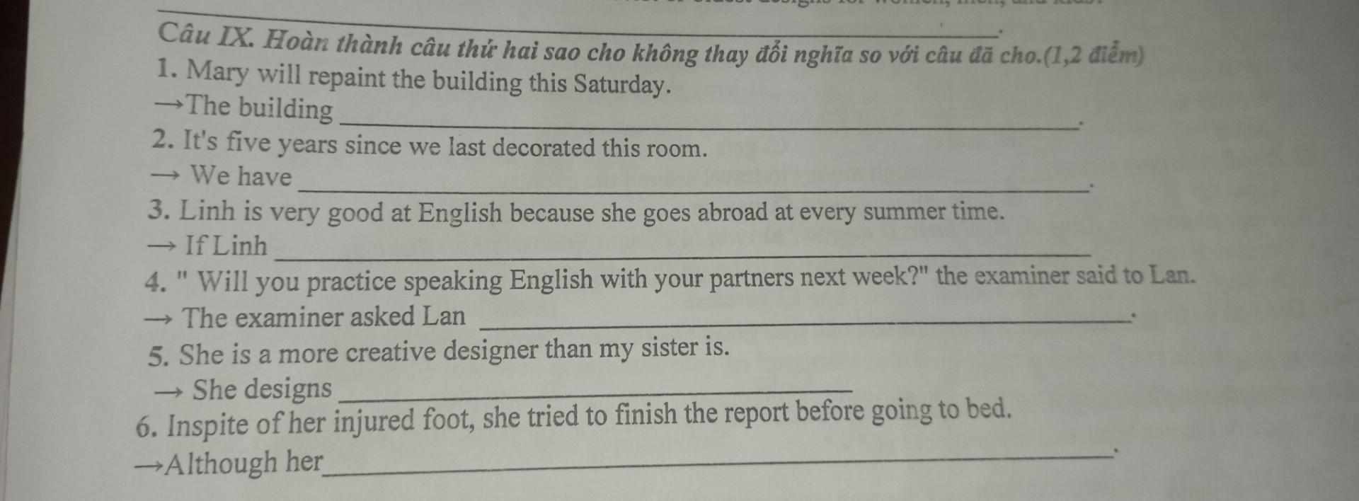 It's five years since we last decorated this room
-> We have