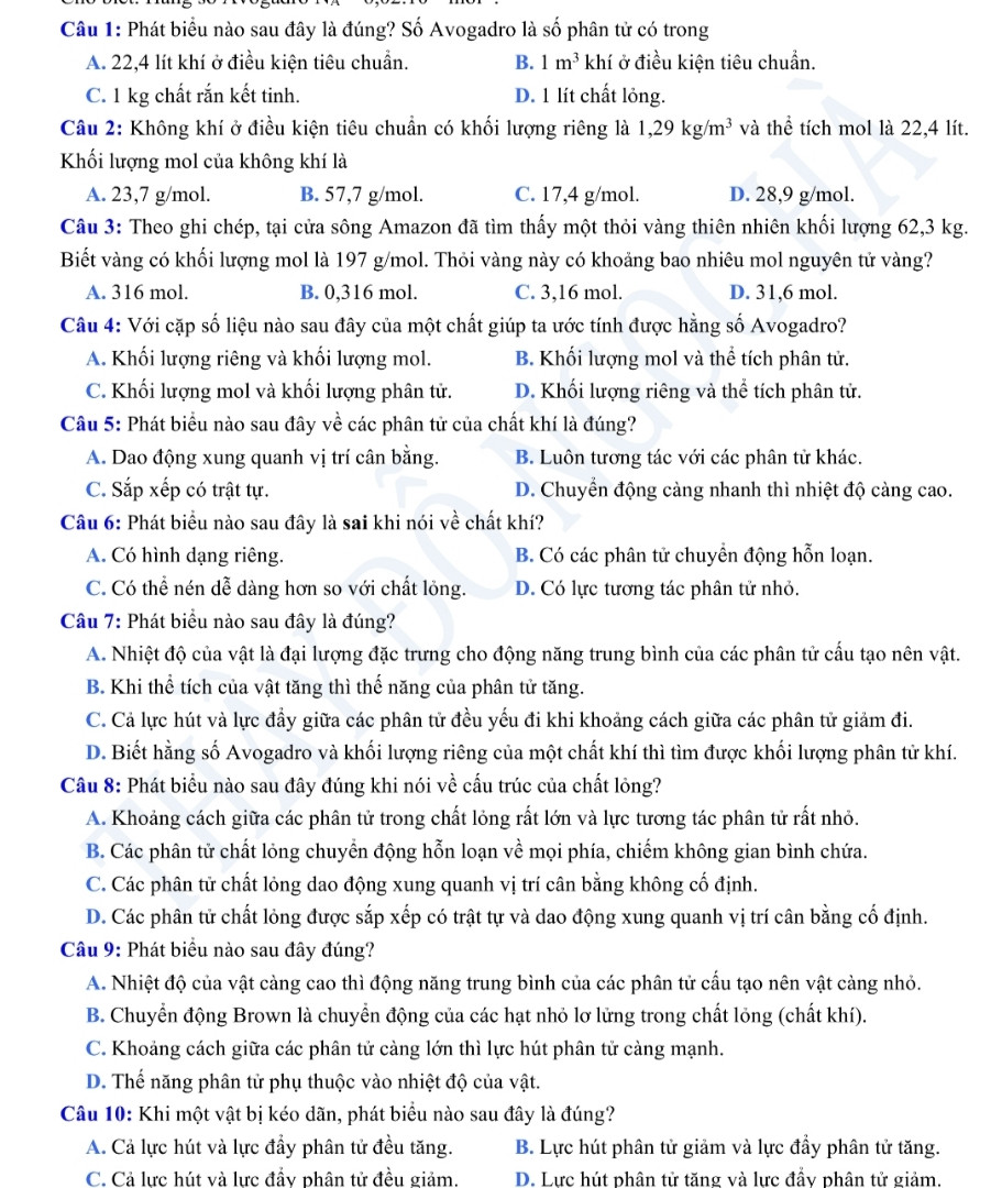 Câu 1: Phát biểu nào sau đây là đúng? Số Avogadro là số phân tử có trong