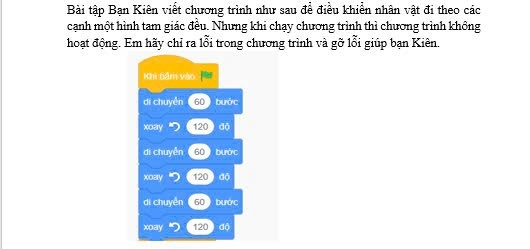 Bạn kiên viết trương trình như sau để điều khiển nhân vật đi theo các cạnh một h