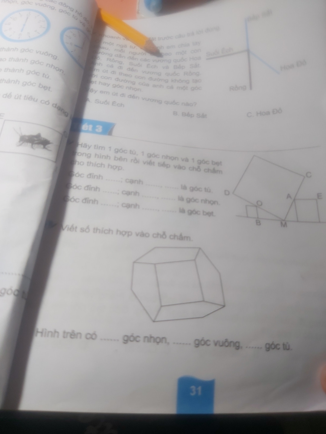 Viết số thích hợp vào chô chấm
   

Hình trên có góc nhọn,......góc vuông,.....góc tù,.......