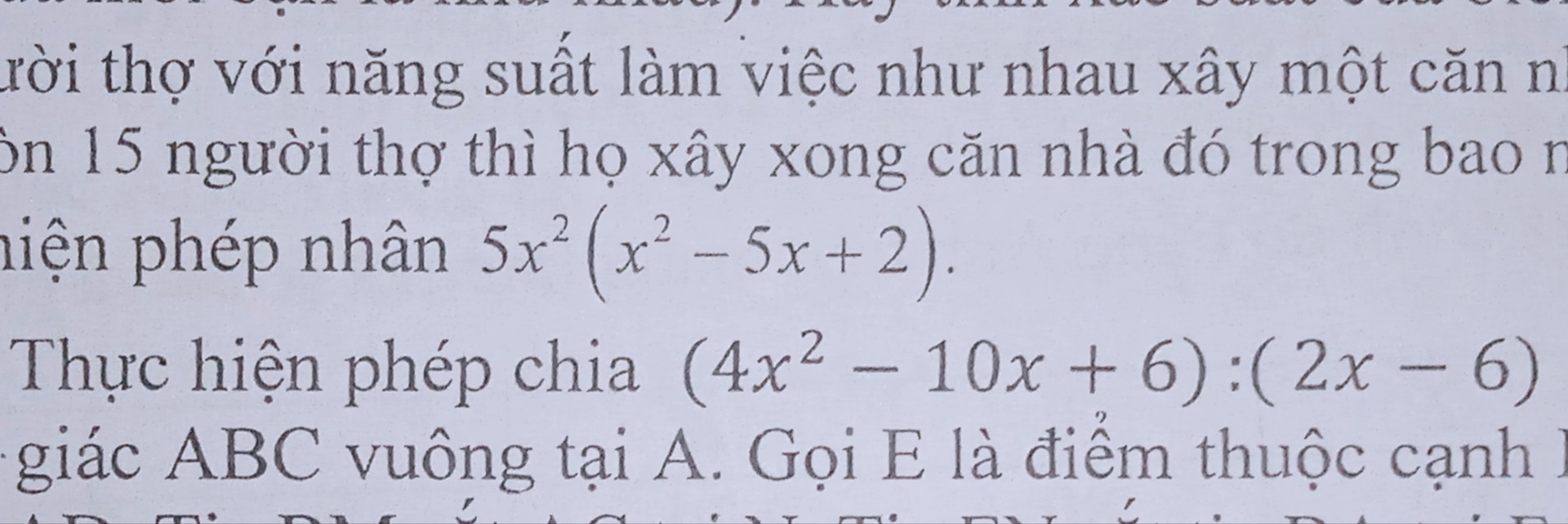 ( 4x² - 10x + 6 ) : ( 2x - 6 ) giải theo cột dọc giúp mình đc k ạ😢