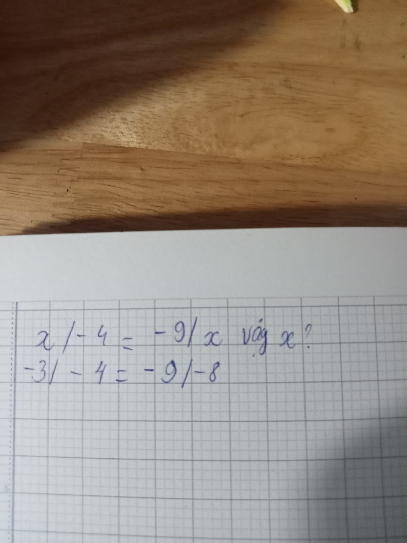 x/-4=-9/x vậy x?