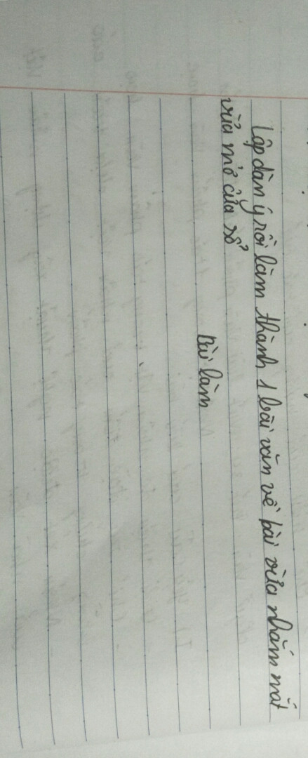 Lập dàn ý rồi làm thành một bài văn về bài vừa nhắm mắt vừa mở cửa sổ