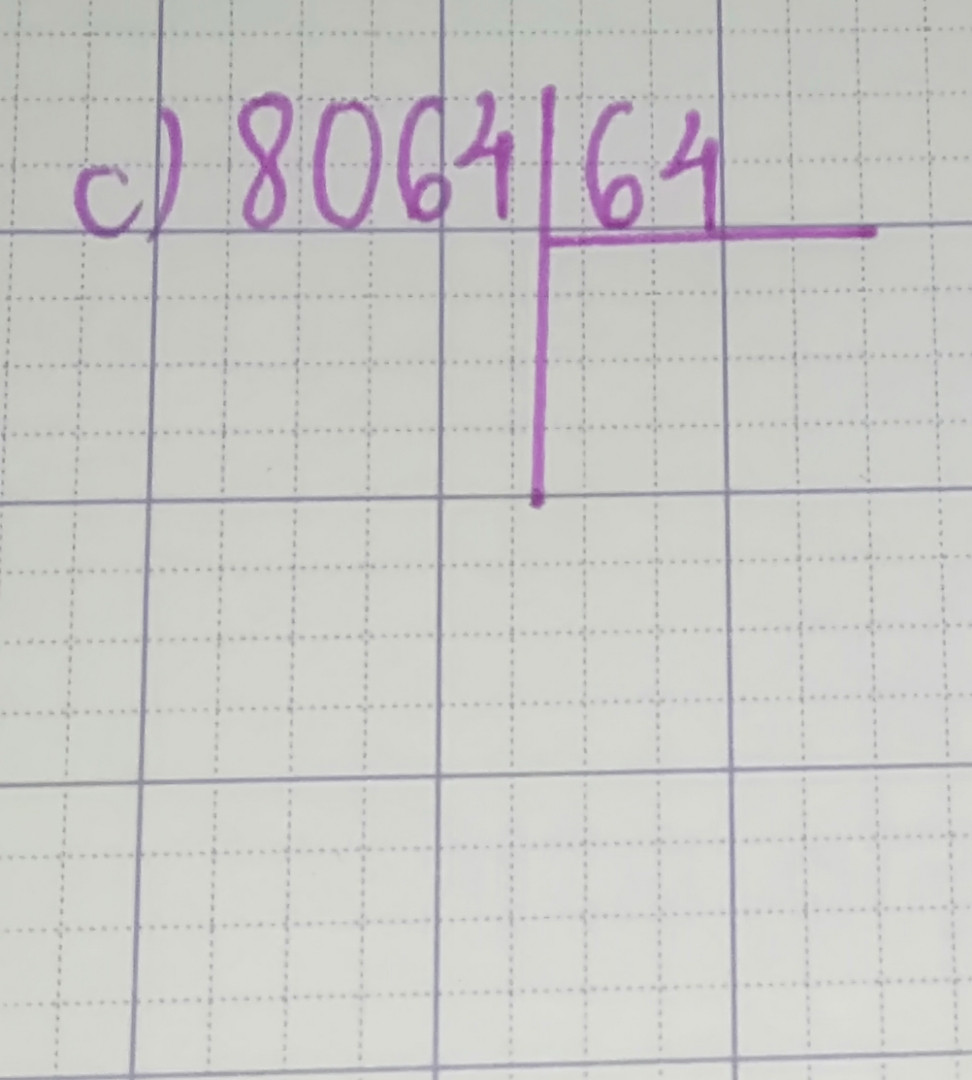 Đặt tính rồi tính.8064 chia cho 64 bằng bao nhiêu