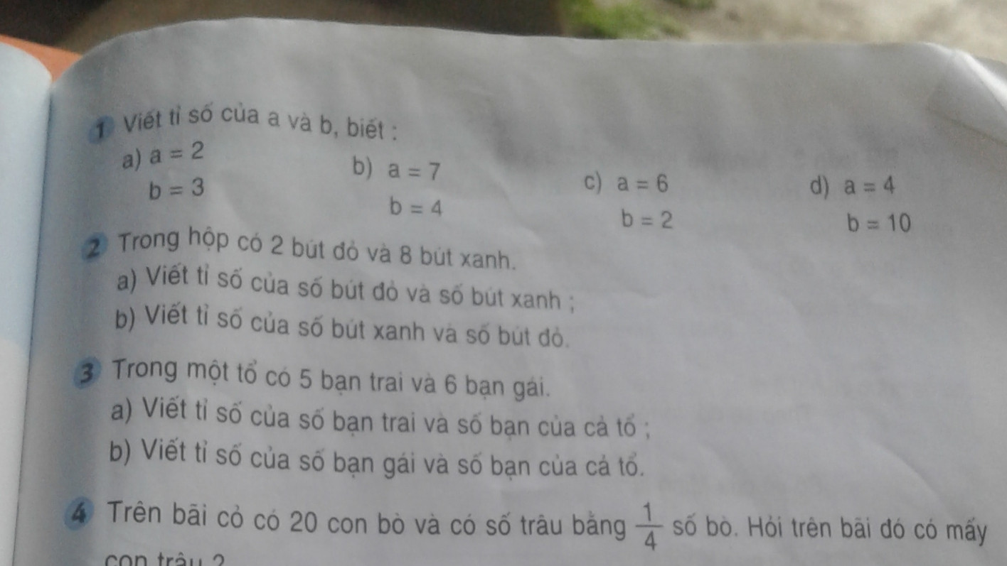Trong một tổ có 5 bạn trai và 6 bạn gái 
a. Viết tỉ số của số bạn trai và số bạn của cả tổ 
b. Viết tỉ số của số bạn gái và số bạn của cả tổ