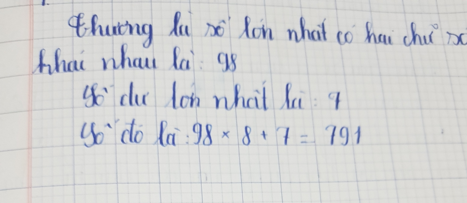 Tìm một số biết rằng số đó chia 8 thi được thương là số lớn nhất có 2 chữ số khác nhau va số dư là số lớn nhất có thể được