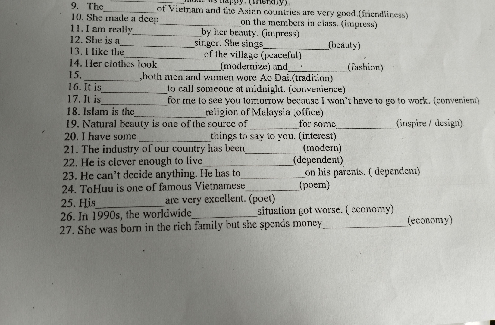 1. Literature and Math are......... subjects for students in VN. (compel)

2.Ba had an...... trip to his home village. (interest)

3. He is.........in the sports. (interest)

4. They played games.......(interest)
 5. Teachers' Day is celebrated.......(nation)

6. The...... language in Malaysia is Bahasa Malaysia. (nation) 
7. Everyone likes him because he is very........(friend)
8. Their........made us happy (friendly)
9. The.........of Vietnam and the Asian countries are very good. (friendliness)