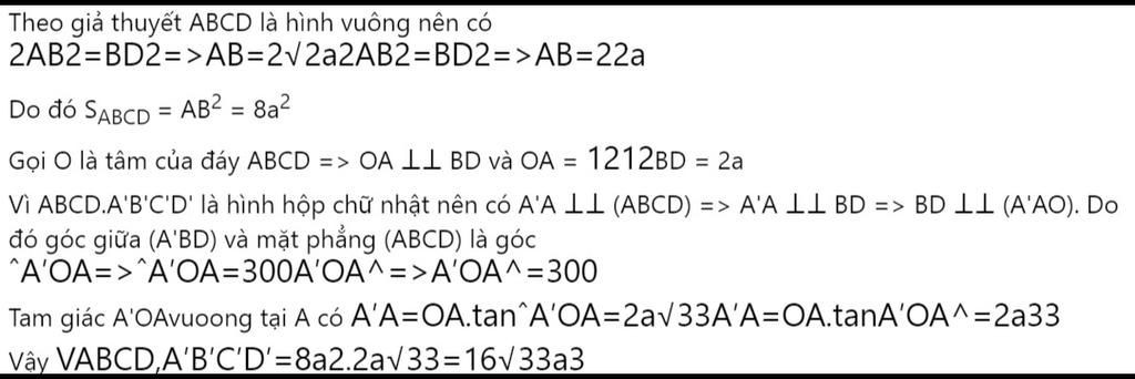 Cho Hình Hộp Chữ Nhật A’B’C’D’.ABCD Có đáy ABCD Là Hình Vuông Và BD=4a ...