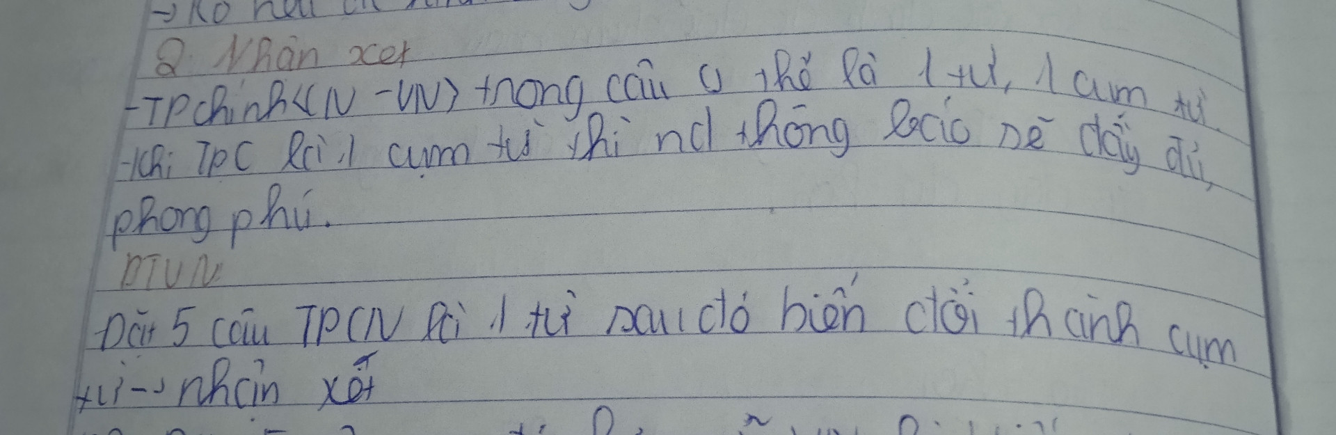 Đặt năm câu có thành phần chủ ngữ là một từ sau đó biến đổi thành cụm từ và nhận xét