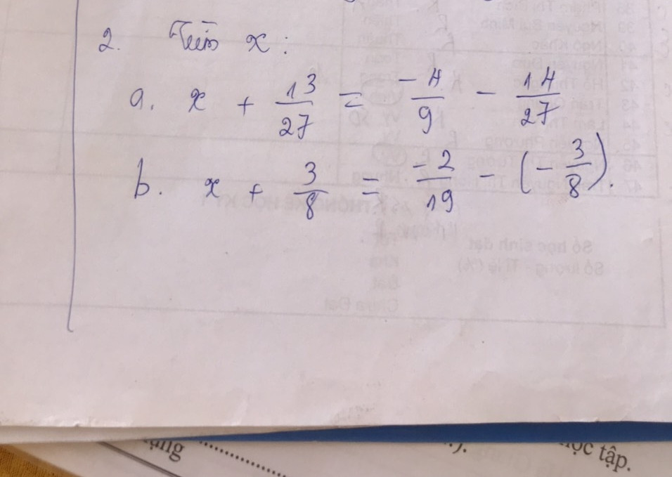 Tìm x 
X+1 3 =-4 -14
      27   9  27
X+3
     8= -2-(-3)
         19    8