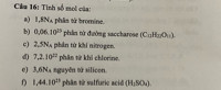 tính số mol của 
a. 1.8 Na phân tử bromine
b. 0.06.10^23 phân tử đường saccharose
c) 2,5Na phân tử khí nitrogen