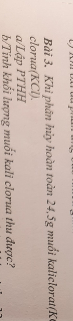 Khi phân hủy hoàn toàn 24,5g muối kaliclorat(KClO3) thu được