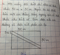 Một miếng đất hình chữ nhật có kích thước 50m x 30m . Người ta dự định làm một con đường băng ngang qua có kích thước như hình vẽ. Tìm diện tích con đường và diện tích phần còn lại.