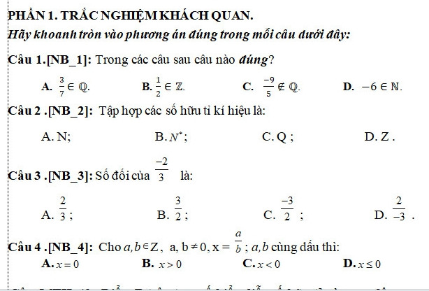 Câu 1: trong các câu sau câu nào đúng? 
A. 3/7£Q
B. 1/2£Z
C. -9/5€Q
D. -6£N