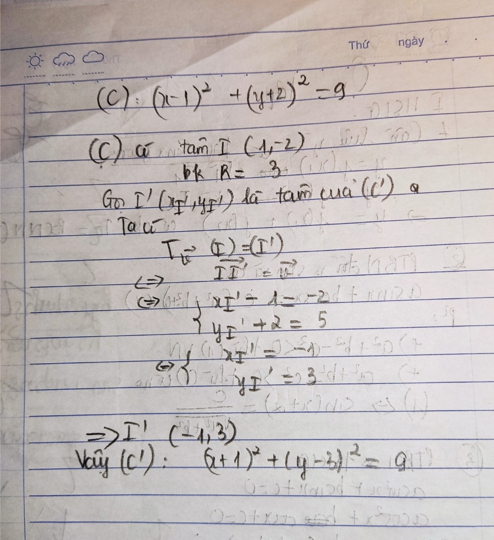 Trong mặt phẳng với hệ tọa độ oxy , cho đường tròn (c): (x-1)^2+ (y+2)^2 =9 tìm ảnh của C qua phép tịnh tiến vectơ v =(-2;5)