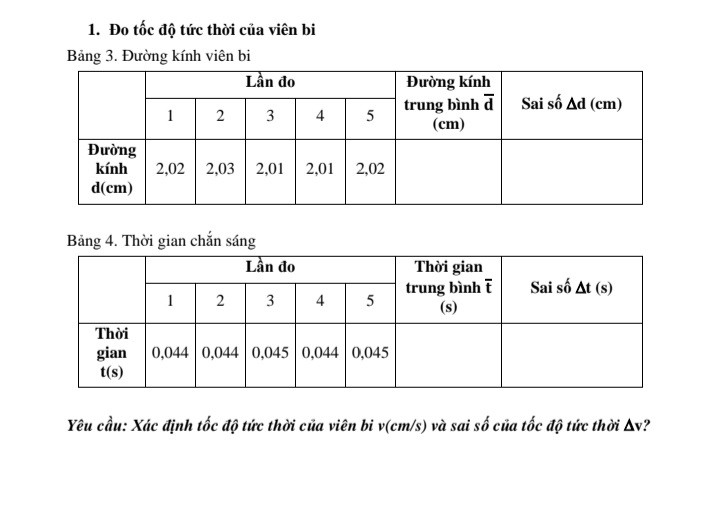 Yêu cầu : xác định tốc độ tức thời của viên bi (cm/s) và sai số của tốc độ tức thời đen-ta v?
