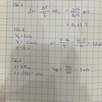 Câu 1. Một học sinh thực hiện một phép đo thời gian cho kết quả t = (12,35 ± 0,04) s. Tính sai số tỉ đối của phép đo. 

Câu 2. Một vật đang chuyển động với vận tốc 5m/s thi bắt đầu tăng tốc, sau 10s đạt vận tốc 10m/s. Tính gia tốc của vật

Câu 3. Một vận động viên chạy trên đoạn đường 800m trong thời gian 1 phút 40s. Tinh tốc độ trung bình của vận động viên đó.
Giúp mình với ạ