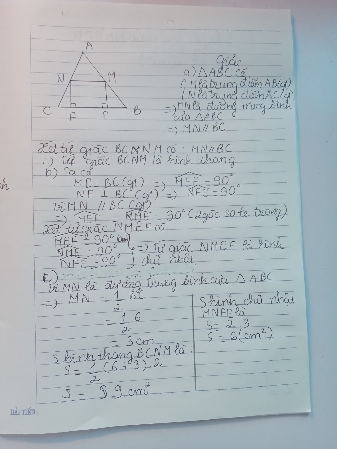 Cho tam giác abc có 3 góc nhọn . Gọi M,N lần lượt là trung điểm AB,AC . Vẽ ME vuông góc BC , NF vuông góc BC . a) Tứ Giác BCNM là hình gì
b) Tứ giác MNFE là hình chữ nhật
c) Giả sử BC = 6cm , ME = 2cm . Tính Sbcnm , Smnfe