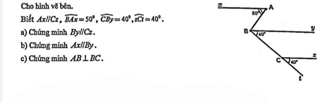 Cho hình vẽ dưới đây.
  Biết Ax // Cz,  BAx= 50°, CBy=40°,zCt=40°