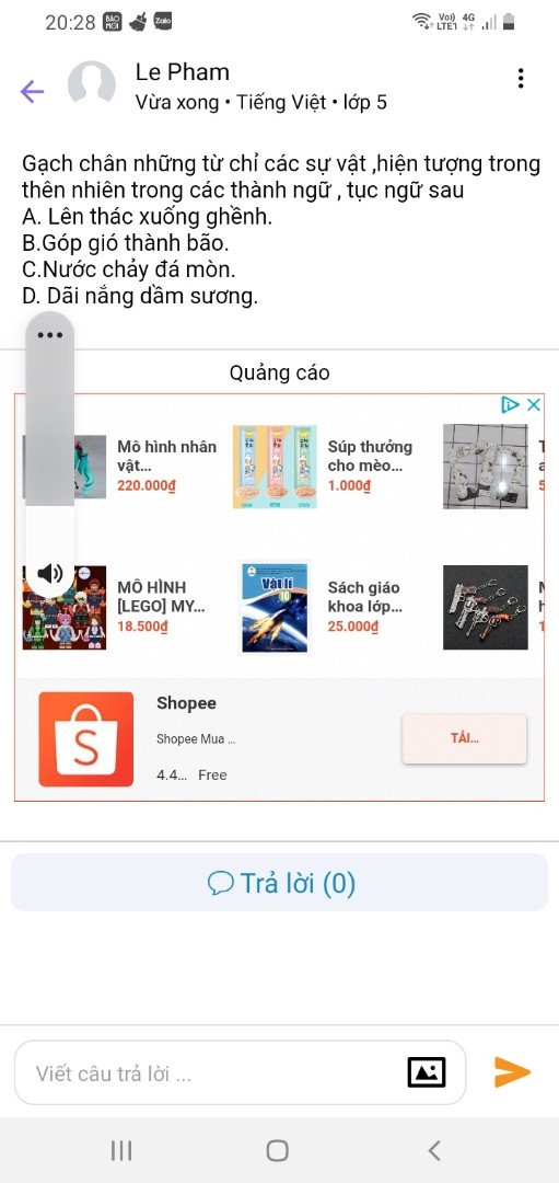Gạch chân những từ chỉ các sự vật ,hiện tượng trong thên nhiên trong các thành ngữ , tục ngữ sau 
A. Lên thác xuống ghềnh.
B.Góp gió thành bão.
C.Nước chảy đá mòn.
D. Dãi nắng dầm sương.