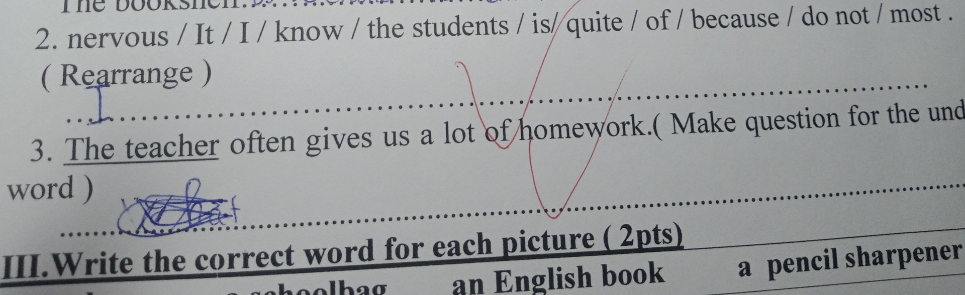nevours/It/I/know/thế students/is/quite/of/because/do not/most/
(Rearrange)