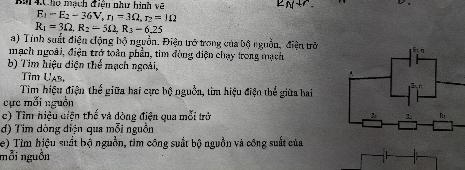 E1= E2= 36V, r1=3ôm, r2=1ôm
R1= 3ôm, R2=5ôm, R3= 6,25ôm
a) tìm dòng điện qua mỗi nguồn
B) tìm hiệu suất bộ nguồn, tìm công suất bộ nguồn và công suất của mỗi nguồn