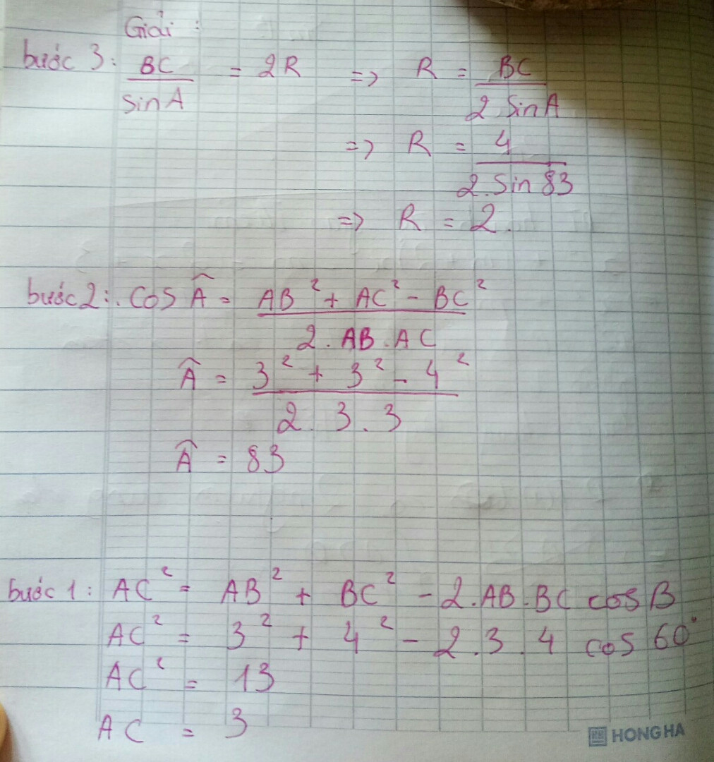 Cho tam giác ABC Có AB=3 cm và BC = 4cm và góc ABC= 60 độ tính bán kính đường tròn ngoại tiếp