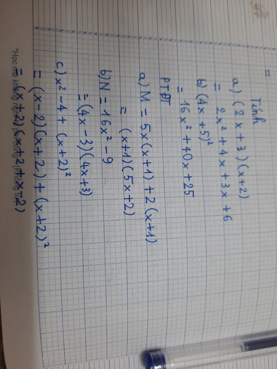 Tính a)(2x+3)(x+2)b)(4x+5)²Bài2: phân tích thành nhân tửa)M=5x(x+1)+2(x+1)b)N=16