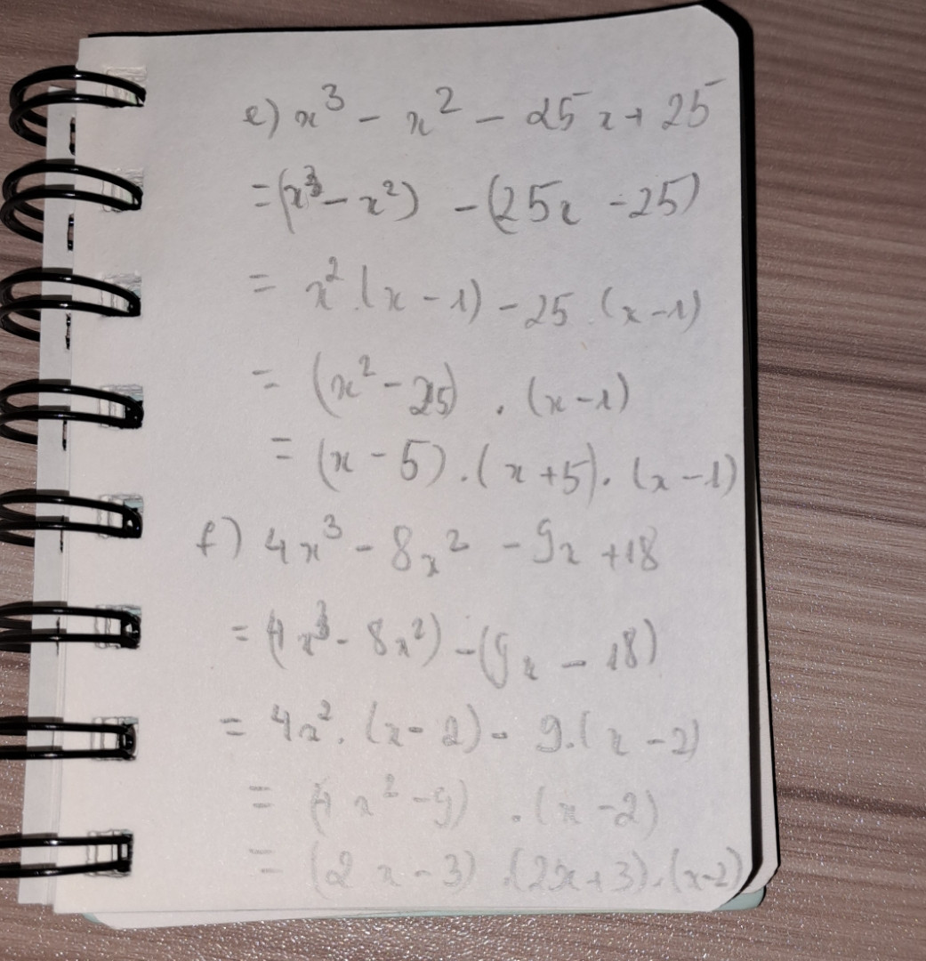 Bài 5 Phân tích thành nhân tử
e)x^3-x^2-25x+25
f)4x^3-8x^2-9x+18