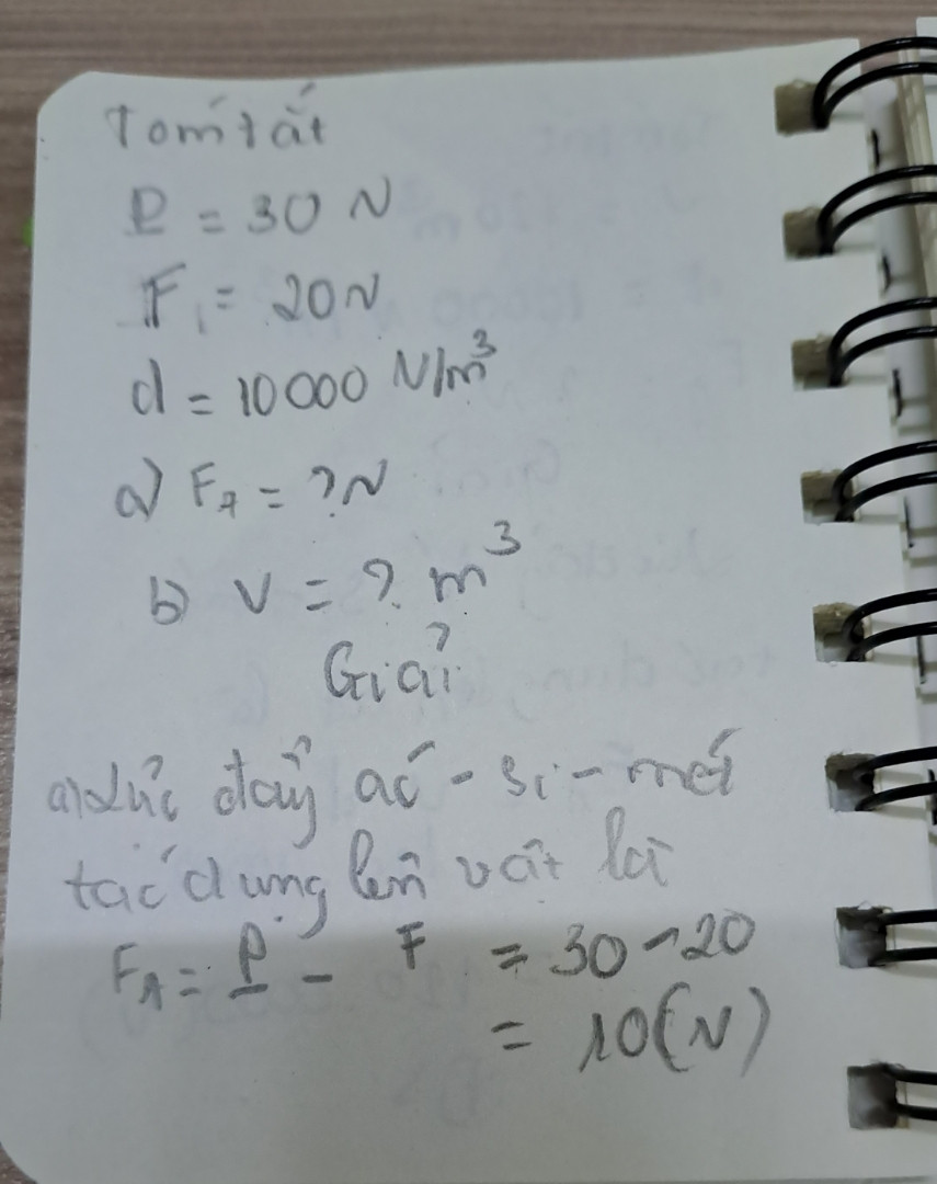 (TÓM TẮT VÀ GIẢI) MỘT VẬT ĐẶC KHI Ở NGOÀI KHÔNG KHÍ CÓ TRỌNG LƯỢNG LÀ P=30N KHI...
