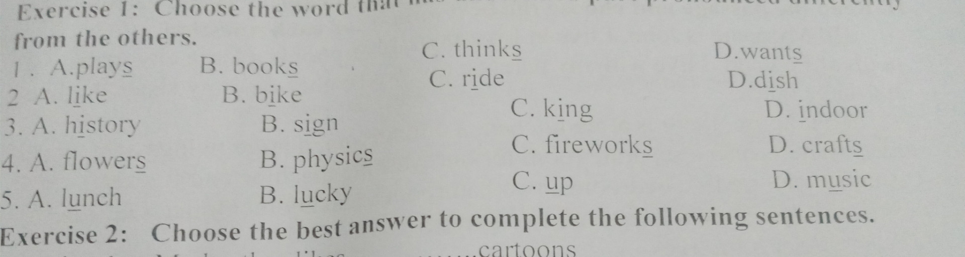 Rewrite the following sentences with the words provided without changing their meaning