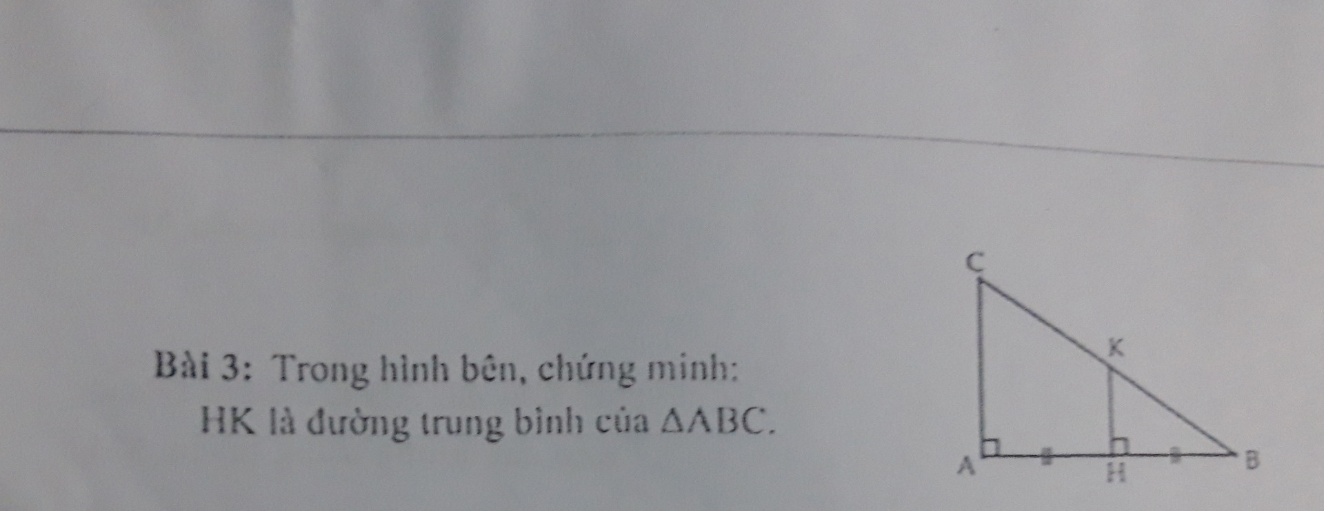 Trong hình bên,chứng minh HK là đường trung bình của tam giác ABC