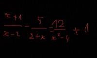 X+1      5          12
—— - ——=————+1
X-2    2+x    X^2-4