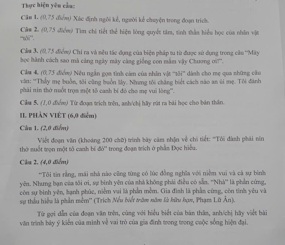 Câu 4. (0,75 điểm) Nêu ngắn gọn tình cảm của nhân vật “tôi” dành cho mẹ qua những câu văn: “Thấy mẹ buồn, tôi cũng buồn lây. Nhưng tôi chẳng biết cách nào an ủi mẹ. Tôi đành phải nín thở nuốt trọn một tô canh bí đỏ cho mẹ vui lòng".