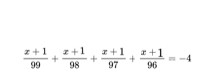 x+1/99 +x+1/98 +x+1/97+x+1/96=-4