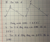 a. Chứng minh tam giác ABC đồng dạng tam giác A’B’C’
b. Tìm tỉ số đồng dạng của tam giác ABC đối với tam giác A’B’C’
c. Tìm tỉ số đồng dạng của tam giác A’B’C’ đối với tam giác ABC