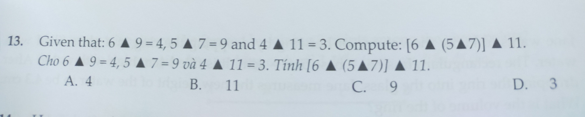 Cho 6∆9=4;5∆7=9 và 4∆11=3.Tính [6∆(5∆7)]∆11
