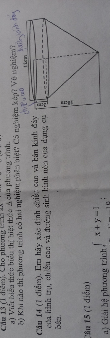 Em hãy xác định chiều cao và bán kính đáy của hình trụ chiều cao và đường sinh hình nón của dụng cụ bên