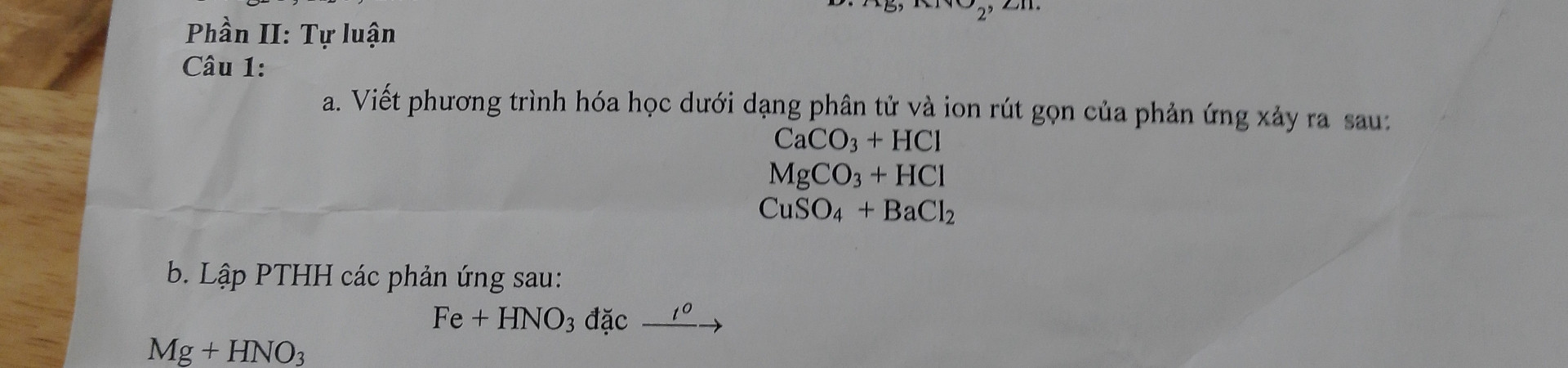 Viết phương trình hoá học dưới dạng phân tử và ion tú gọn của phản ứng xảy ra sau 
CaCO3+HCL
MgCO3+HCL
CuSO4+BaCL2
