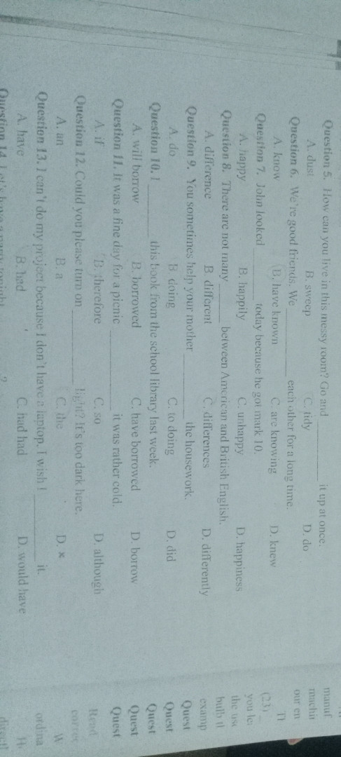 How can you live in this messy room? Go and. It up at once A.dust  B.sweep  C.ti