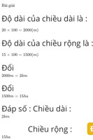 Bài4: Mảnh đất nhà em hình chữ nhật có chiều dài 20m, chiều rộng 15m. Hỏi trên b