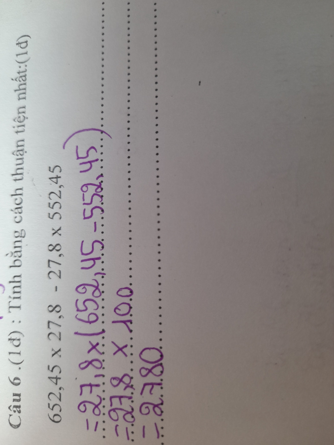 Tính thuận tiện 
652,45 × 27,8 - 27,8 × 552,45