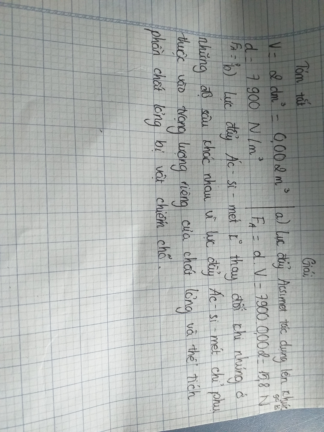 Một khối gỗ có thể tích 2dm³ được nhúng chìm vào trong một thùng rượu. Biết trọng lượng riêng của rượu là 7900 N/m³.
a) Tính lực đẩy ác-si-mét tác dụng lên khối gỗ ?
b) Nếu nhúng khối gỗ xuống sâu hơn thì lực đẩy ác-si-mét có tăng lên hay không ? Tại sao ?