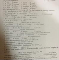 Choose the word that has the underlined letter (s) pronounced differently from the others
a. A.faded.              B.planted.                    C.whatched.            D.handed
b.A.buses.               B.bookcases.              C.places.                  Dtelephones