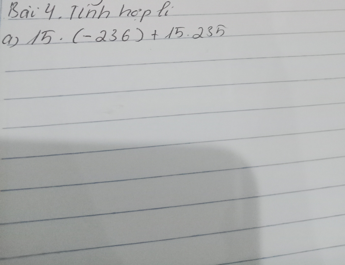 Tính thuận tiện: 15.(-236) + 15.235