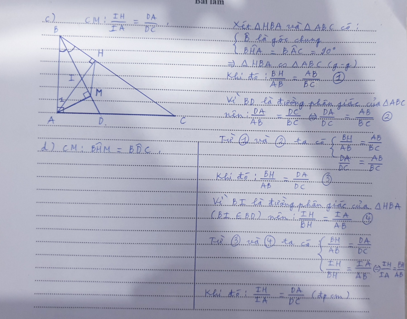 Cho △ABC vuông tại A có AH là đường cao
a) Chứng minh: △AHB ~ △CAB. Viết tỉ số đồng dạng
b) Chứng minh: △ACH ~ △BAH
và AH/HB - HC/AH = 0
c) Phân giác góc ABC cắt AH và AC lần lượt tại I và D. Chứng minh: IH/IA = DA/DC
d) Vẽ AM vuông góc với BD (M thuộc BD). Chứng minh: góc BHM = góc BDC